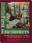 First Encounters: Spanish Explorations in the Caribbean and the United States, 1492-1570 (Columbia Quincentenary Series, 500) Image for First Encounters: Spanish Explorations in the Caribbean and the United States, 1492-1570 (Columbia Quincentenary Series, 500)