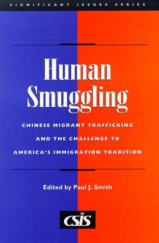 Image for Human Smuggling: Chinese Migrant Trafficking and The Challenge to America's Immigration Tradition (Significant Issues Series) (Csis Significant Issues Series)