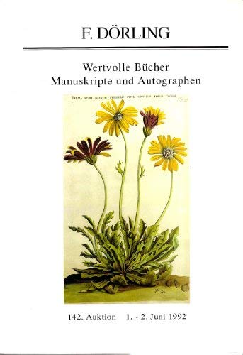 F. Dörling. Wertvolle Bücher Manuskripte und Autographen. 142. Auktion. 1.- 2. Juni 1992 Image for F. Dörling. Wertvolle Bücher Manuskripte und Autographen. 142. Auktion. 1.- 2. Juni 1992
