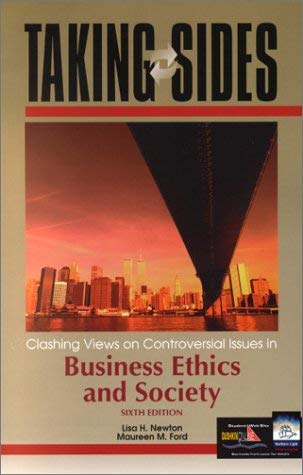 Taking Sides: Clashing Views on Controversial Issues in Business Ethics and Society ( Sixth Edition) Image for Taking Sides: Clashing Views on Controversial Issues in Business Ethics and Society ( Sixth Edition)