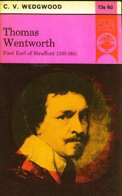 Image for Thomas Wentworth: First Earl of Strafford, 1593-1641