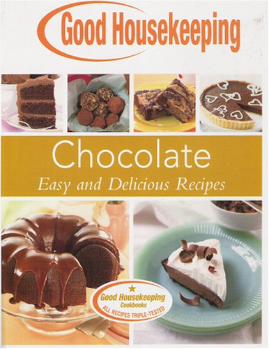 Image for Chocolate, Easy and Delicious Recipes (Good Housekeeping Cookbook)