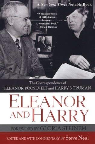 Image for Eleanor And Harry: The Correspondence of Eleanor Roosevelt and Harry S.: The Correspondence of Eleanor Roosevelt and Harry S. Truman