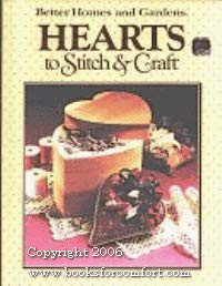 Image for Better homes and gardens hearts to stitch & craft (Better homes and gardens books)