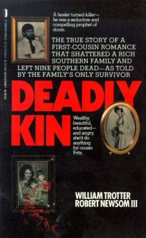 Image for Deadly Kin: A True Story of Mass Family Murder